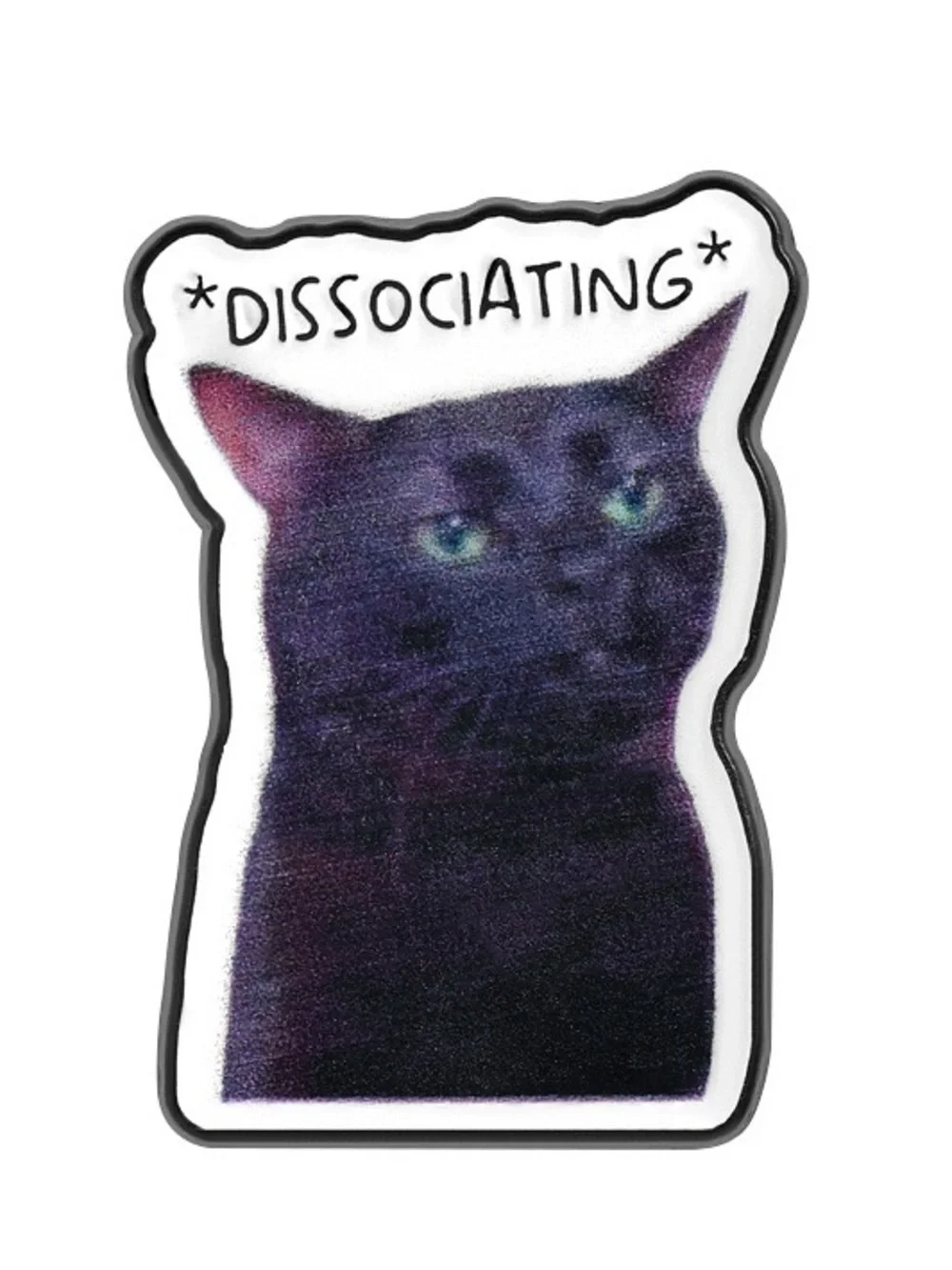 ”Dissociating” Black Cat Enamel Pin – Funny Meme Hard Enamel Lapel Pin Brooch